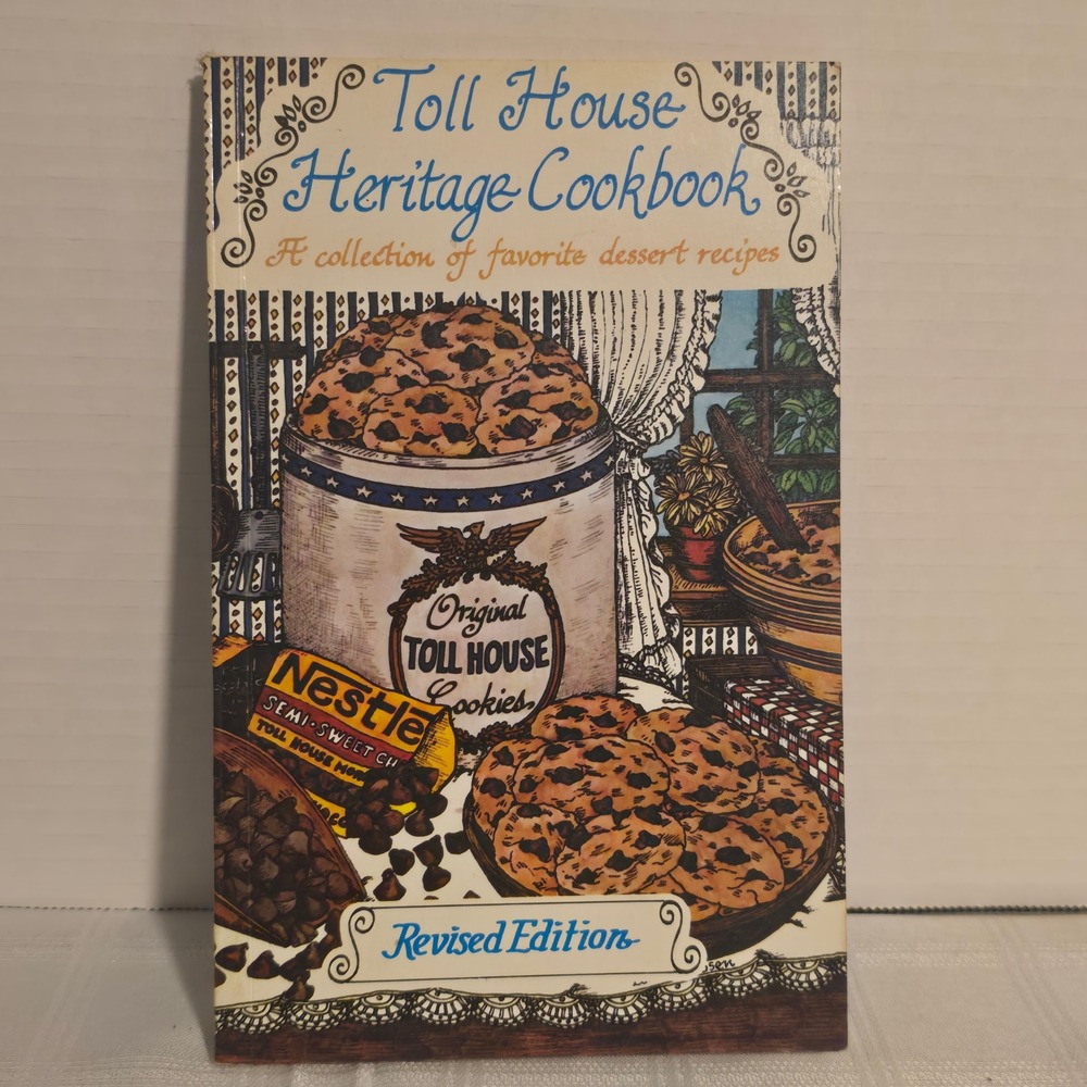 Nestle Toll House Heritage Cookbook Revised Edition 1984 Softcover Recipes